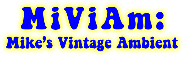 MiViAm: Mike's Vintage Ambient